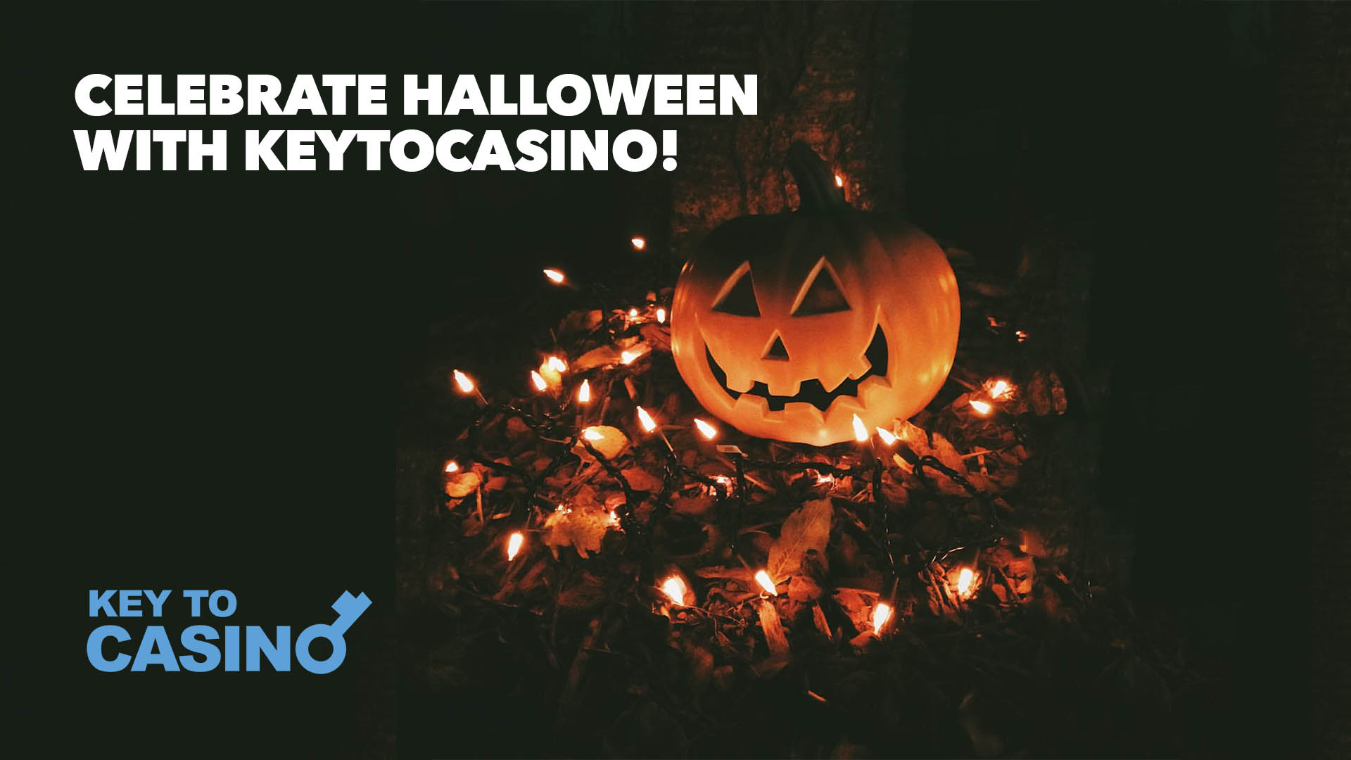 Celebrate Halloween with KeyToCasino!
