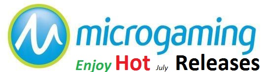 Enjoy Hot July Releases from Microgaming