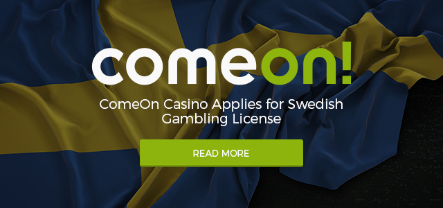 ComeOn Casino Applies for Swedish Gambling License