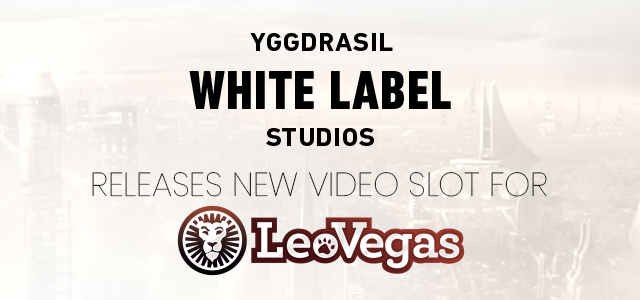 Yggdrasil’s White Label Releases New Video Slot for LeoVegas