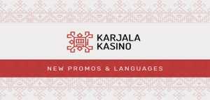 New Promos and Languages at Karjala Kasino