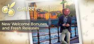 New Welcome Bonuses and Fresh Releases at Cherry Casino