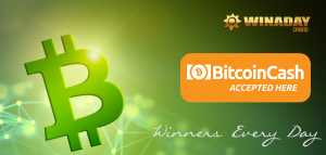 Win A Day Casino Adds Bitcoin Cash for Deposits and Withdrawals