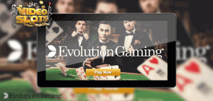 Evolution Gaming Goes Live via Videoslots Casino