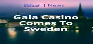 Gala Casino Comes To Sweden