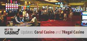 KeyToCasino Updates: Coral Casino and 7Regal Casino