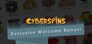 CyberSpins Casino Offers Exclusive Welcome Bonus!