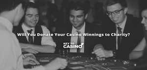 Will You Donate Your Casino Winnings to Charity?