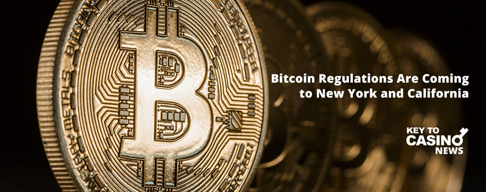 Bitcoin Regulations Are Coming to New York and California