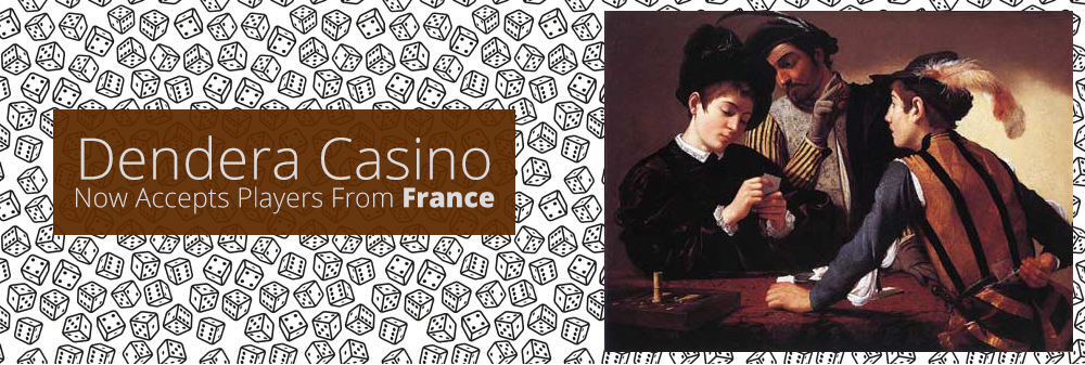 Dendera Casino Now Accepts Players From France