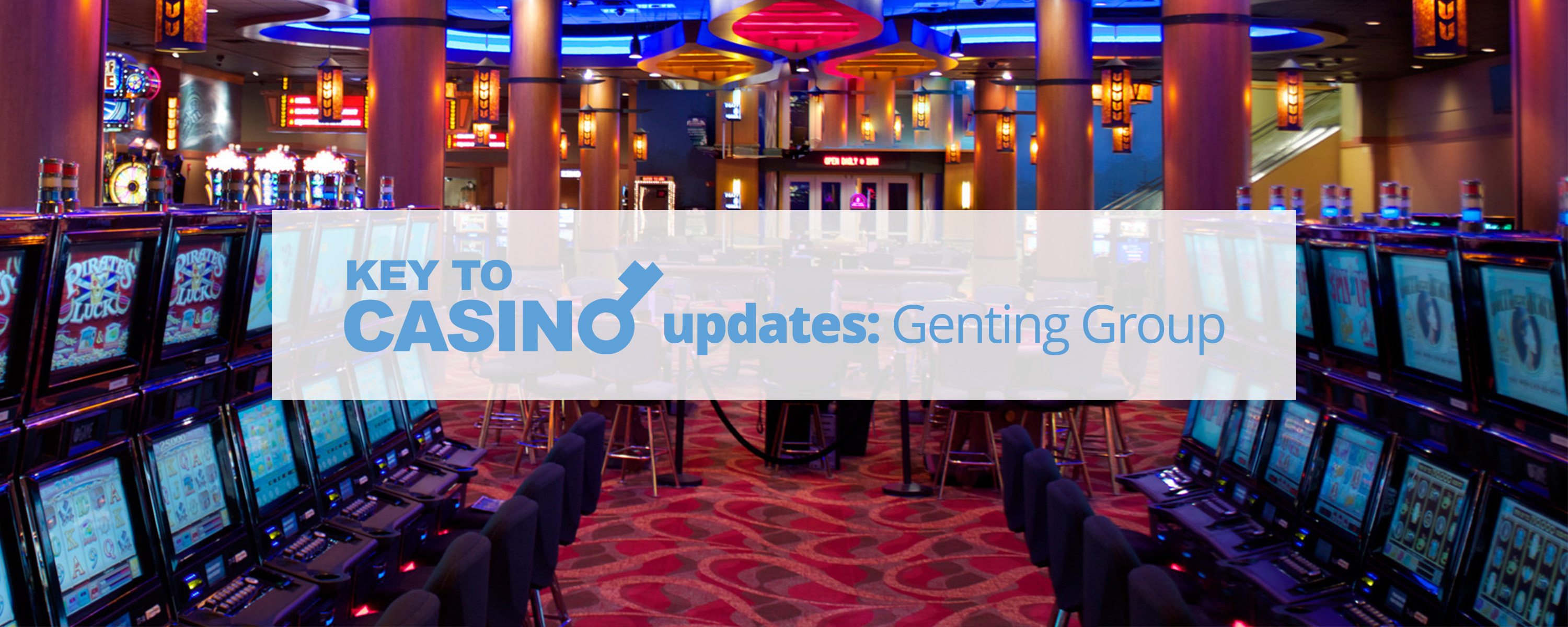 KeyToCasino Updates: Genting Group