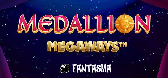 Fantasma Presents a New Thrilling Release – Medallion Megaways