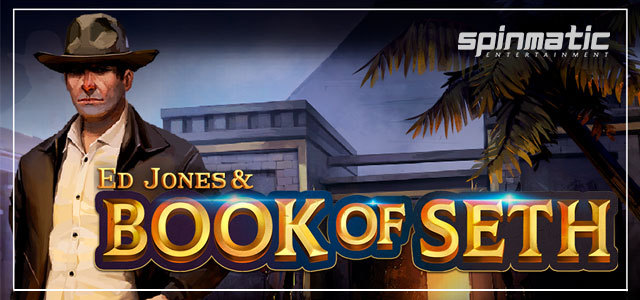 Ed Jones & Book of Seth by Spinmatic Is Already Live!