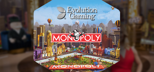 Evolution Brings Monopoly to Live Casino Gaming!