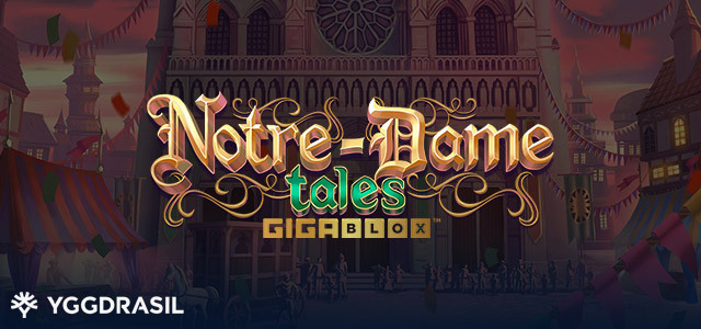 Enjoy the Trip to Medieval Paris in Notre-Dame Tales Gigablox Slot