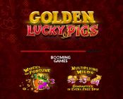 'Golden Lucky Pigs' by 'Booming Games'. Click the image to enlarge.