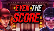 'Even The Score' by 'Playtech'. Click the image to enlarge.